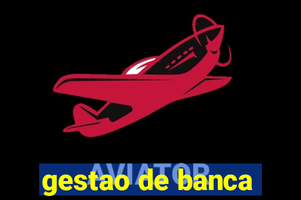 gestao de banca